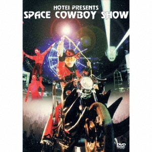 布袋寅泰/HOTEI PRESENTS SPACE COWBOY SHOW