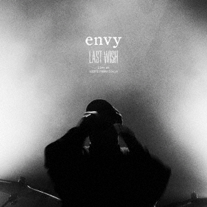 envy/LAST WISH Live at LIQUIDROOM Tokyo[SZ-009]