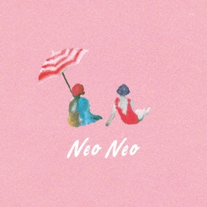 リュックと添い寝ごはん/neo neo＜通常盤＞