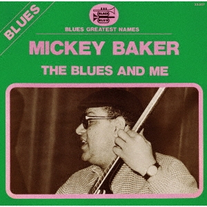 Mickey Baker ザ ブルース アンド ミー 完全限定生産盤