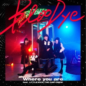 Bloodye Where You Are Feat Little Kick The Can Crew 通常盤
