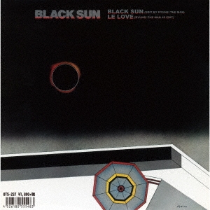 BLACK SUN (RYUHEI THE MAN 45 EDIT)/LE LOVE (RYUHEI THE MAN 45 EDIT)＜限定生産盤＞