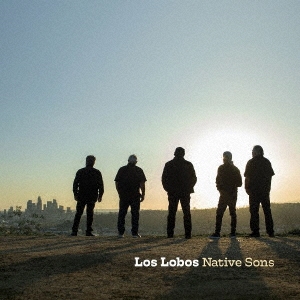 Los Lobos/NATIVE SONS[NW6516CDJ]