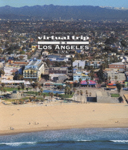 virtual trip 空撮 ロサンゼルス U.S.A.