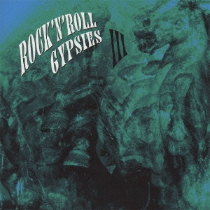 ROCK'N'ROLL GYPSIES III