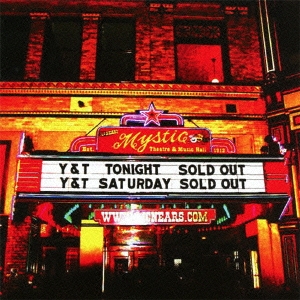 Y&T /LIVE AT THE MYSTIC/ライヴ・アット・ザ・ミスティック Y & T/ライヴ・アット・ザ・ミスティック