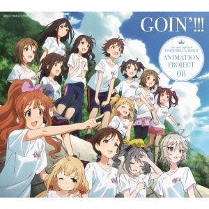 CINDERELLA PROJECT/THE IDOLM@STER CINDERELLA GIRLS ANIMATION PROJECT 08 GOIN'!!! CD+Blu-ray Discϡס[COZC-1059]