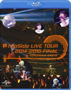 fripSide LIVE TOUR 2014-2015 FINAL in YOKOHAMA ARENA infinite synthesis 2 2015.03.01＜通常版＞