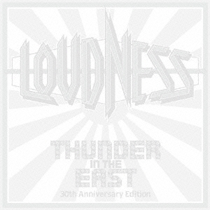 THUNDER IN THE EAST 30th Anniversary Edition Ultimate Edition ［3CD+2DVD+LP+7inch+Cassette+ブックレット+Tシャツ+グッズ］＜数量限定盤＞