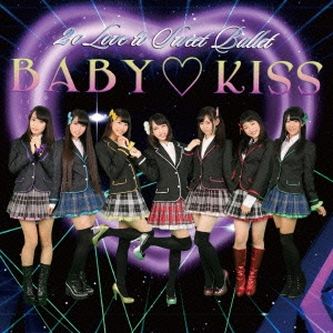 BABY KISS ［CD+DVD］＜完全生産限定盤＞
