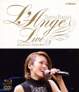 "L'Ange" LIVE ～CD『L'Ange』発売記念ライブ [2015.11.12 at Shinagawa Stellar Ball] ［Blu-ray Disc+DVD］
