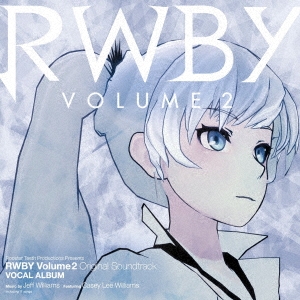 աꥢॺ/RWBY Volume2 Original Soundtrack VOCAL ALBUM[1000627041]