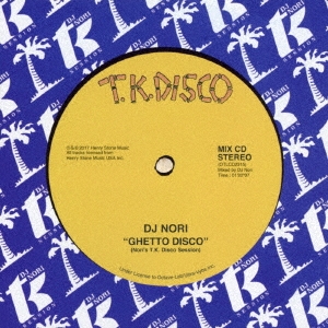 Ghetto Disco -Nori's T.K. Disco Session-