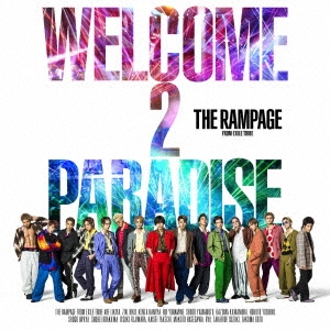 THE RAMPAGE from EXILE TRIBE/WELCOME 2 PARADISE CD+DVD[RZCD-86864B]