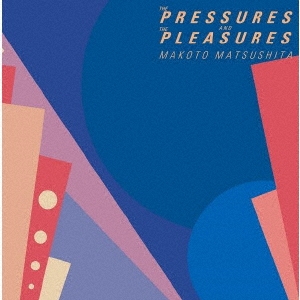 THE PRESSURES AND THE PLEASURES (+4)＜数量限定盤＞