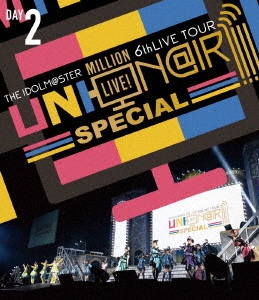 THE IDOLM@STER MILLION LIVE! 6thLIVE TOUR UNI-ON@IR!!!! SPECIAL LIVE Blu-ray DAY2