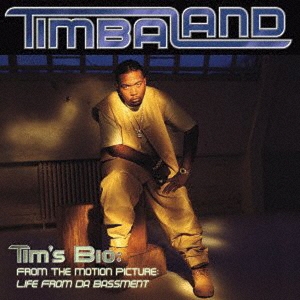 Timbaland/Tim's Bio From The Motion Picture - Life From Da Bassment[ERE681J]