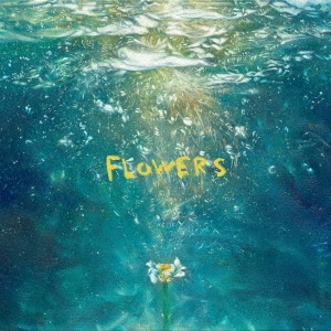 FLOWERS ［CD+Blu-ray Disc］＜完全生産限定盤＞
