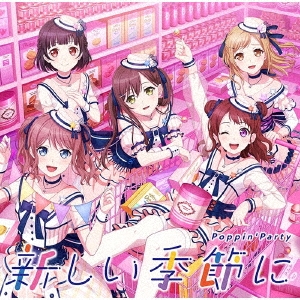 Poppin'Party/新しい季節に ［CD+Blu-ray Disc］＜Blu-ray付生産限定盤＞