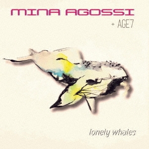 Mina Agossi/LONELY WHALES[ARCD06J]