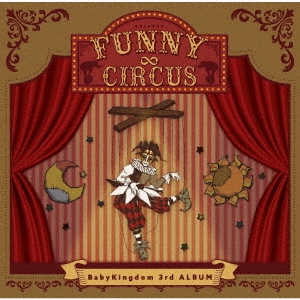 BabyKingdom/FUNNYCIRCUS CD+DVDϡ/A type[AMFD-1022]