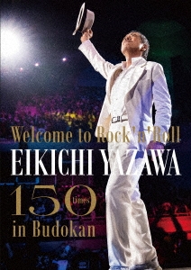 ʵ/Welcome to Rock'n'Roll EIKICHI YAZAWA 150times in Budokan[GRRD-39]