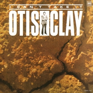 Otis Clay/ȡƥåȡ㴰ס[CDSOL-5478]