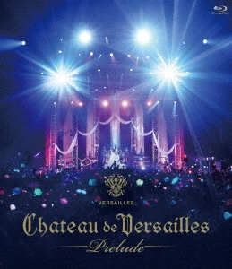 【セール 登場から人気沸騰】 Versailles/CHATEAU DE Disc+2CD］ ［Blu-ray -Prelude- VERSAILLES ミュージック