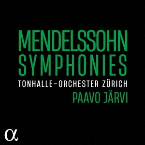 パーヴォ・ヤルヴィ/メンデルスゾーン:交響曲全集