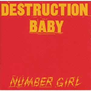 DESTRUCTION BABY