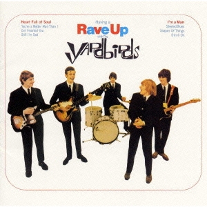 The Yardbirds/ハヴィング・ア・レイヴ・アップ・ウィズ・ザ・ヤードバーズ