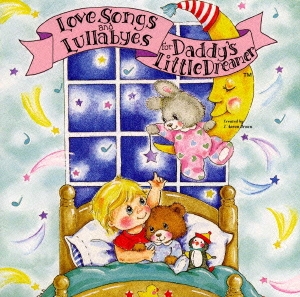 ダディーズ･リトル･ドリーマー～パパたちのララバイ