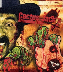 Cactus Jack's and Armadillo Hits Texas etc.