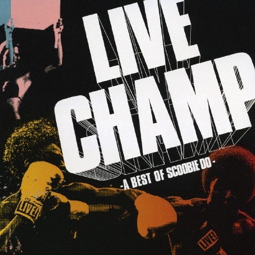 LIVE CHAMP～A Best of SCOOBIE DO～