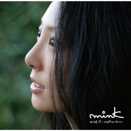 mink II ～endless love～