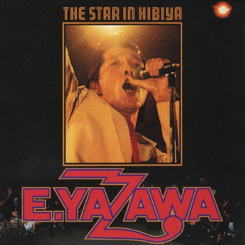 THE STAR IN HIBIYA/矢沢永吉