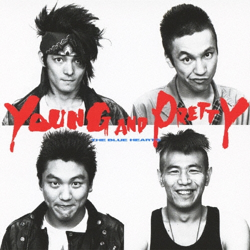 YOUNG AND PRETTY/THE BLUE HEARTS