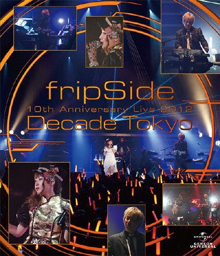 fripSide/fripSide 10th Anniversary Live 2012 Decade Tokyo[GNXA-1024]