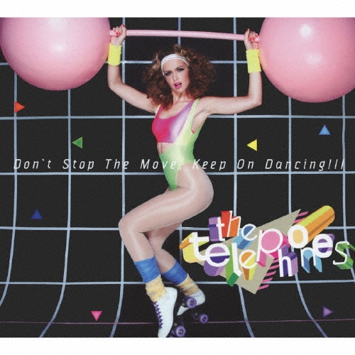 Don't Stop The Move, Keep On Dancing!!! [CD+DVD]＜初回生産限定盤＞