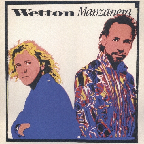 ウェットン・マンザネラ＜紙ジャケット仕様初回限定盤＞