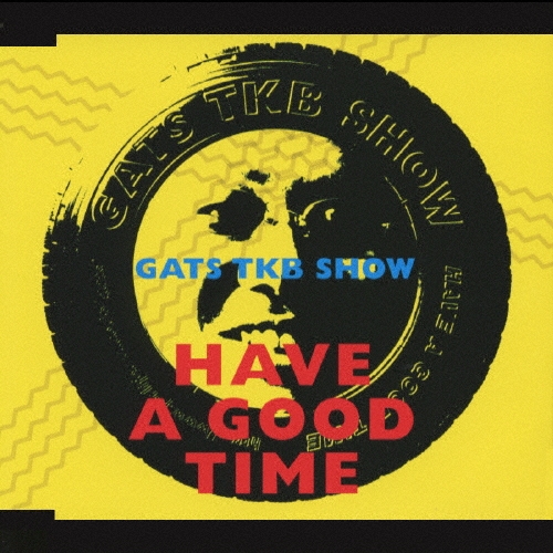 TOWER RECORDS ONLINE㤨GATS TKB SHOW/TKBΥơ HAVE A GOOD TIME[FLCF-7007]פβǤʤ1,068ߤˤʤޤ