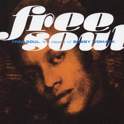 フリーソウル クラシック・オブ・ボビー・ウーマック