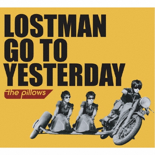 the pillows ベスト LOSTMAN GO TO YESTERDAY LOSTMAN GO TO YESTERDAY(DVD付) 中古CD | ブックオフ公式