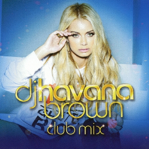 DJ ハヴァナ・ブラウンCLUB MIX