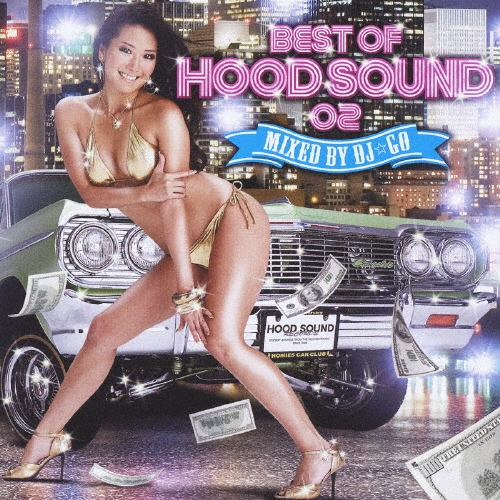 best of  hood  sound  2 ☆オムニバス BEST OF HOOD SOUND 02 MIXED BY DJ☆GO/DJ☆GO