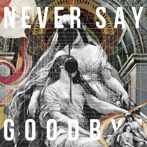 NEVER SAY GOODBYE＜通常盤＞