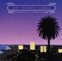 OUR FAVORITE SONGS