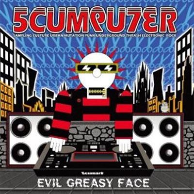 Scumputer/EVIL GREASY FACE[MACD-15]