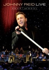 Johnny Reid Live : Heart And Soul 