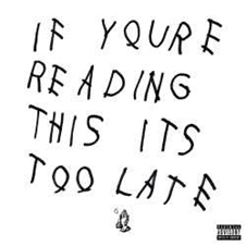 Drake/If You're Reading This It's Too Late[4728879]